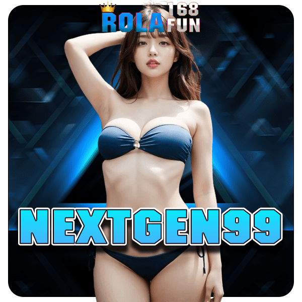 NEXTGEN99 ทางเข้าใหม่ รางวัลก้อนโต ถอนได้ดั่งใจ ไม่มีขั้นต่ำ