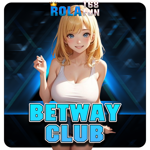 BETWAYCLUB เว็บสล็อตใหม่ล่าสุด เปิดตัวแล้ว เล่นสนุกทุกที่ทุกเวลา